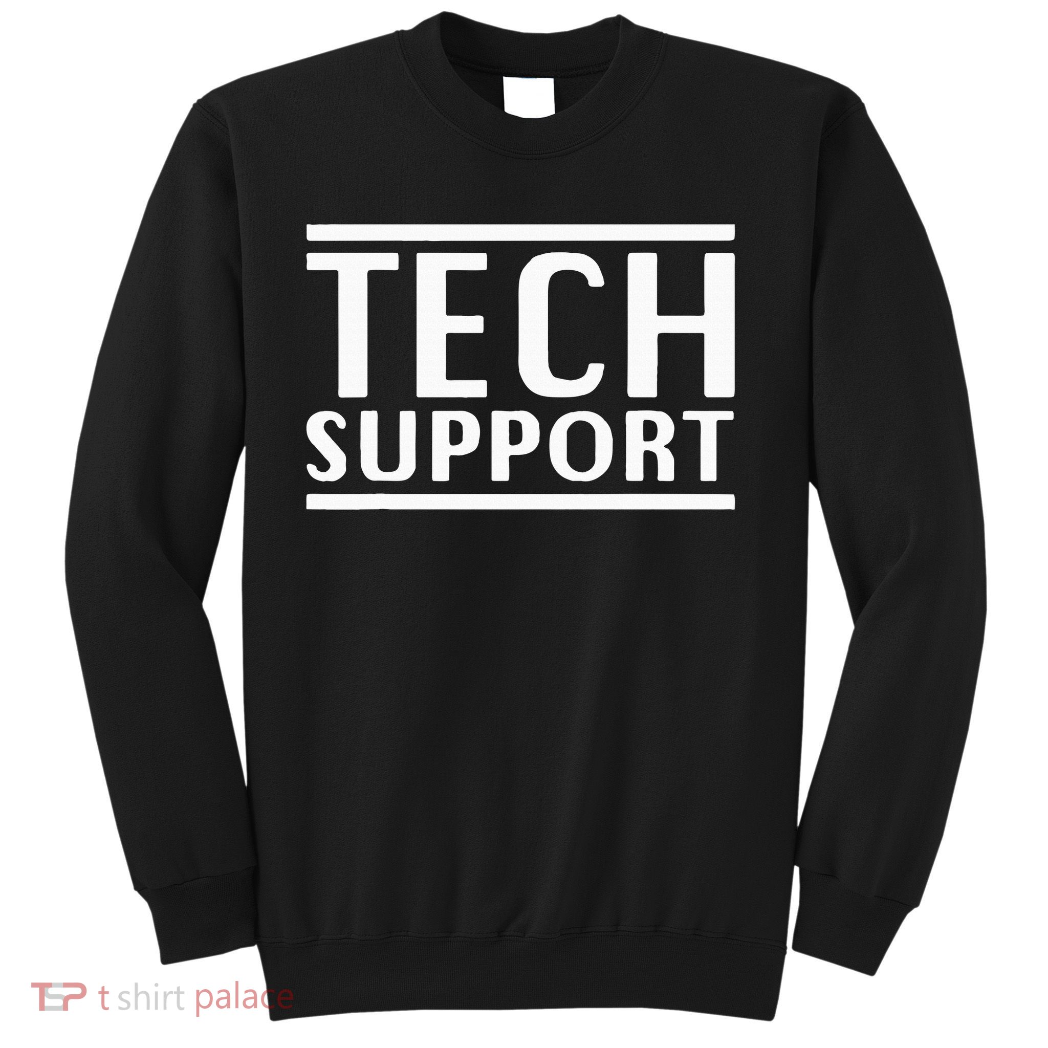 Tech Support Sweatshirt