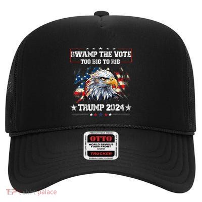 Trump Swamp The Vote Usa Too Big To Rig American Flag High Crown Mesh Back Trucker Hat