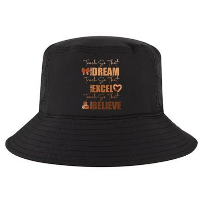 Teach So That They Can Dream Excel Teacher Black History Bhm Cool Comfort Performance Bucket Hat