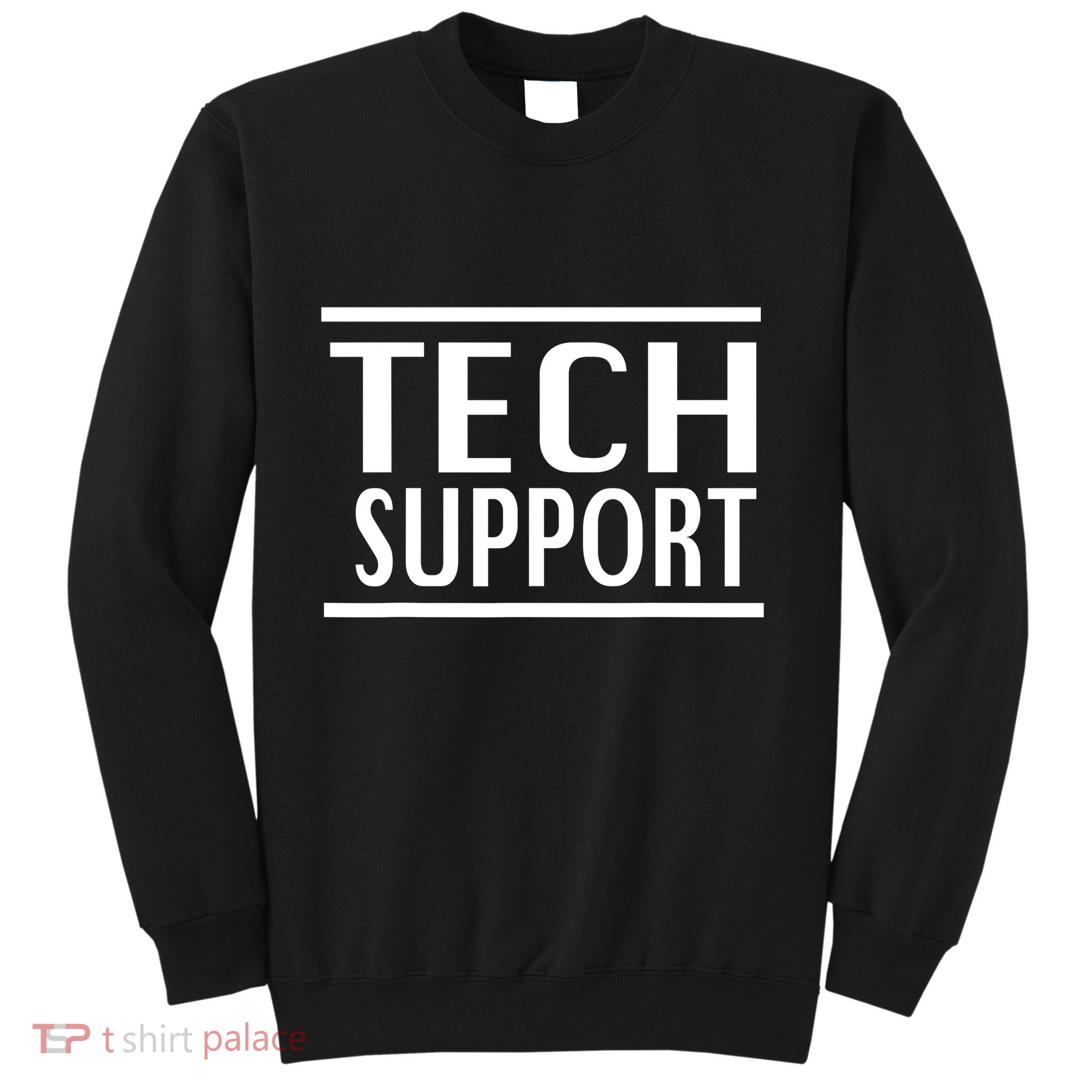 Tech Support Sweatshirt