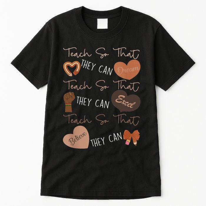 Teach So That They Can Dream Excel Teacher Tall T-Shirt