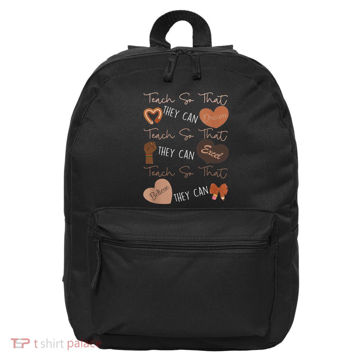 Teach So That They Can Dream Excel Teacher 16 in Basic Backpack