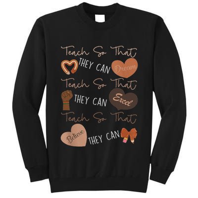 Teach So That They Can Dream Excel Teacher Tall Sweatshirt