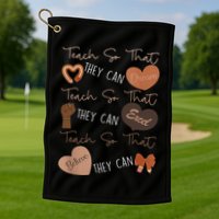 Teach So That They Can Dream Excel Teacher Golf Towel