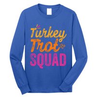 Trot Squad Thanksgiving Turkey Gift Pilgrim Running Gift Long Sleeve Shirt