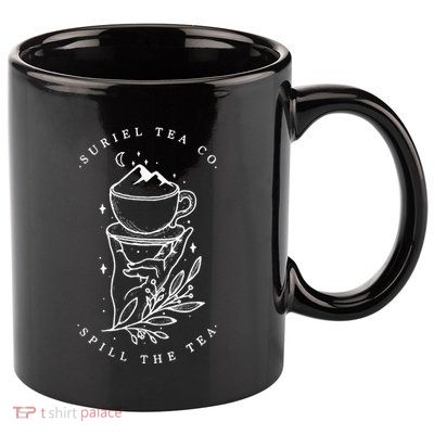 The SurielS Tea Co Spill The Tea 11oz C Handle Ceramic Mug
