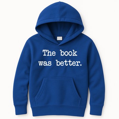 Typewriter Style The Book Was Better Cool Gift Kids Hoodie