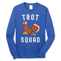 Trot Squad Turkey Run Thanksgiving Running Turkey Trot Gift Long Sleeve Shirt