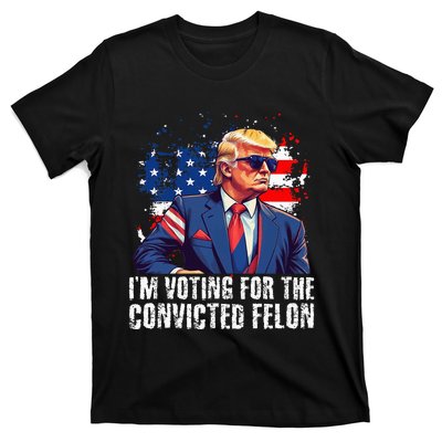 Trump Sunglasses Us Flag I Am Voting Convicted Felon T-Shirt