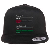 Tofu Saying Vegan Meme Password Weak Strong Tofu Cute Gift Flat Bill Trucker Hat