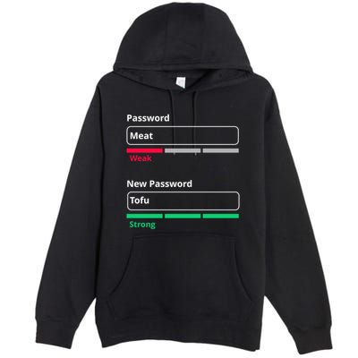 Tofu Saying Vegan Meme Password Weak Strong Tofu Cute Gift Premium Pullover Hoodie