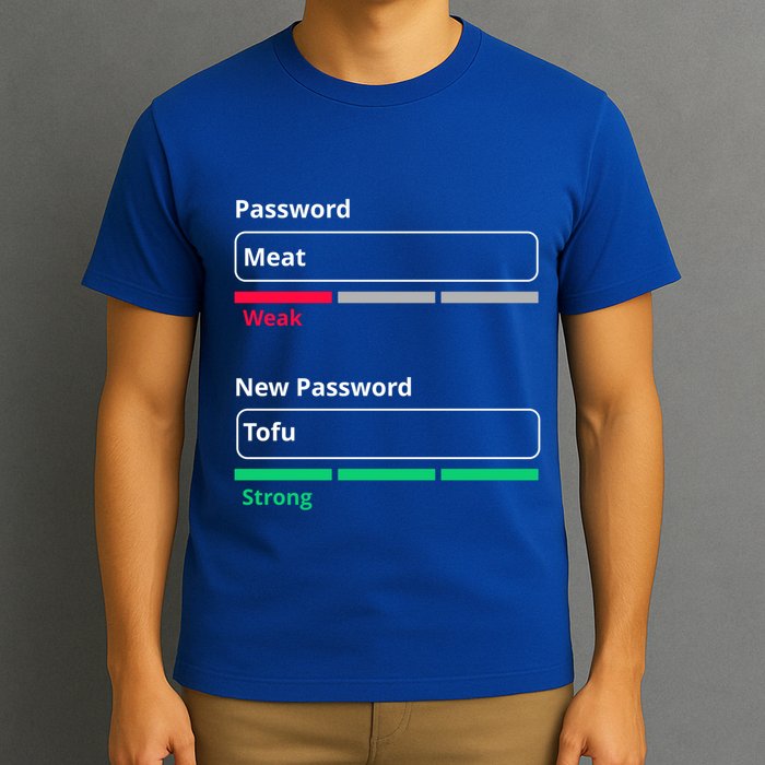 Tofu Saying Vegan Meme Password Weak Strong Tofu Cute Gift T-Shirt