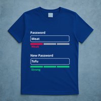 Tofu Saying Vegan Meme Password Weak Strong Tofu Cute Gift T-Shirt