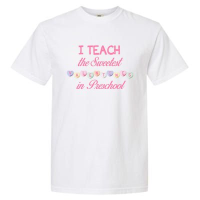 Teacher Sweetest Valentines Day Preschool Cool Gift Garment-Dyed Heavyweight T-Shirt