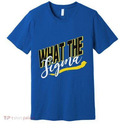 The Sigma Viral Gen Alpha Slang Premium T-Shirt