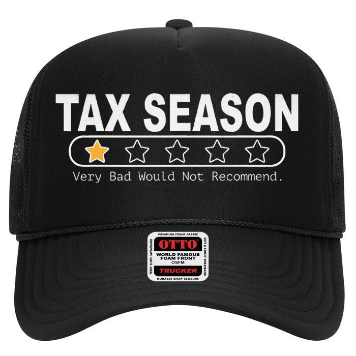 Tax Season Very Bad Would Not Recommend Cpa Accountant High Crown Mesh Back Trucker Hat