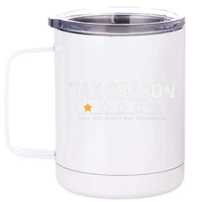 Tax Season Very Bad Would Not Recommend Cpa Accountant 12 oz Stainless Steel Tumbler Cup