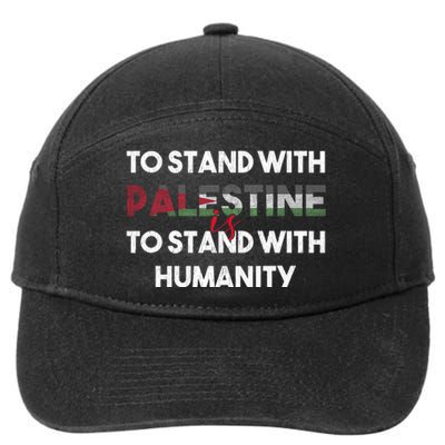 To Stand With Palestine Is To Stand With Humanity 7-Panel Snapback Hat