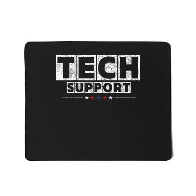 Tech Support White House Tech Support American Funny Mousepad