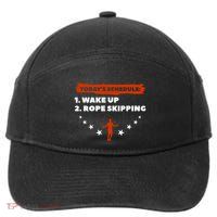Today's Schedule Wake Up Rope Skipping Workout Exercise Cute Gift 7-Panel Snapback Hat