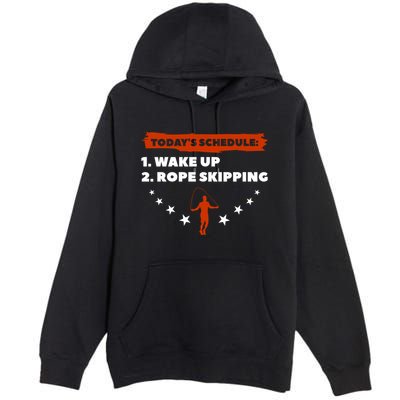 Today's Schedule Wake Up Rope Skipping Workout Exercise Cute Gift Premium Pullover Hoodie