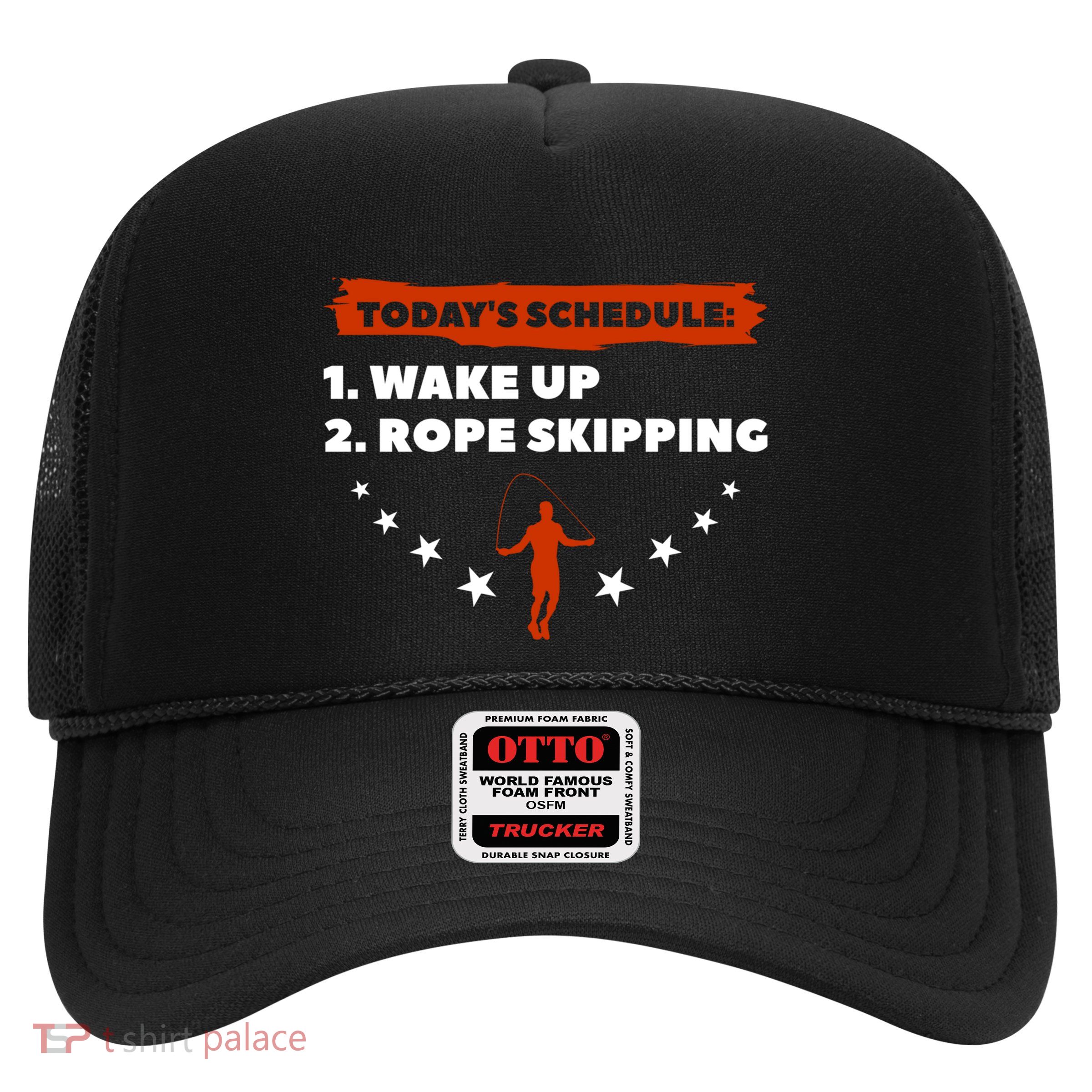Today's Schedule Wake Up Rope Skipping Workout Exercise Cute Gift Trucker Hat