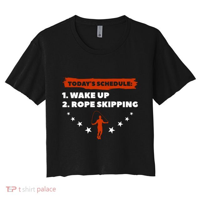 Today's Schedule Wake Up Rope Skipping Workout Exercise Cute Gift Crop Top
