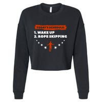 Today's Schedule Wake Up Rope Skipping Workout Exercise Cute Gift Cropped Pullover Crew