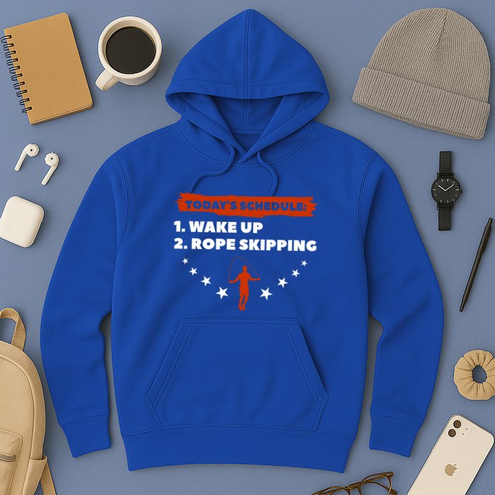 Today's Schedule Wake Up Rope Skipping Workout Exercise Cute Gift Hoodie