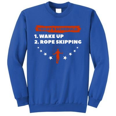 Today's Schedule Wake Up Rope Skipping Workout Exercise Cute Gift Sweatshirt