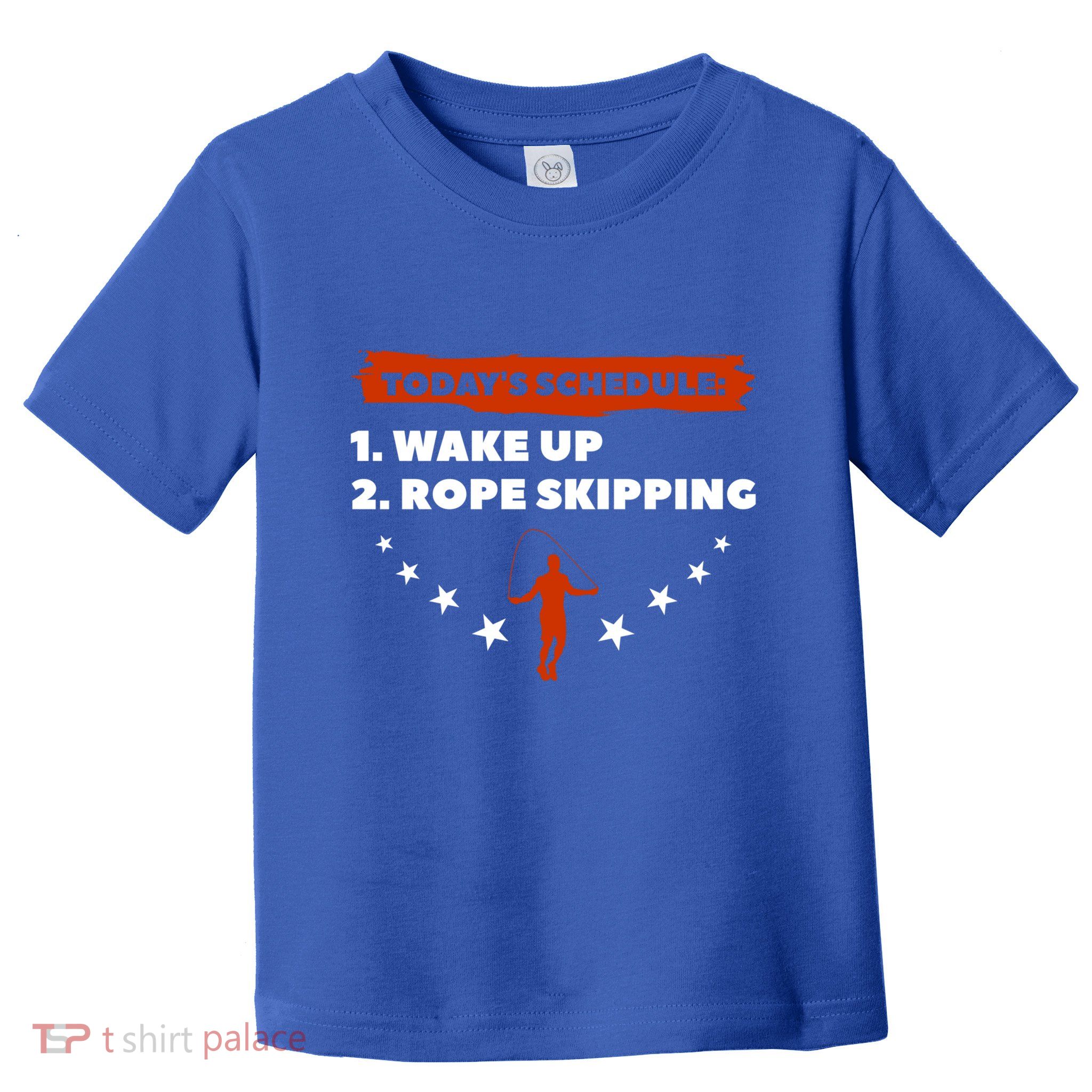 Today's Schedule Wake Up Rope Skipping Workout Exercise Cute Gift Toddler T-Shirt