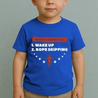 Today's Schedule Wake Up Rope Skipping Workout Exercise Cute Gift Toddler T-Shirt