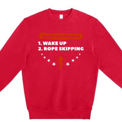 Today's Schedule Wake Up Rope Skipping Workout Exercise Cute Gift Premium Crewneck Sweatshirt