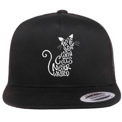 Time Spent With Cats Is Never Wasted Cat Lover Kitten Flat Bill Trucker Hat