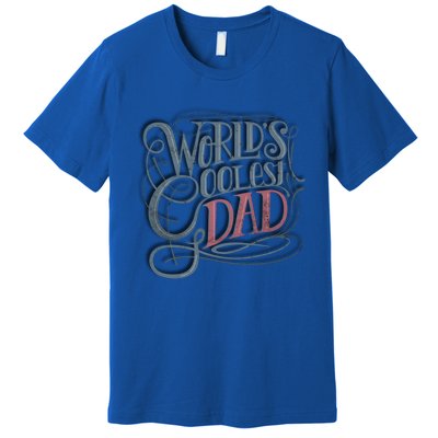 Tattoo Style Worlds Coolest Dad Best Papa Gift Premium T-Shirt