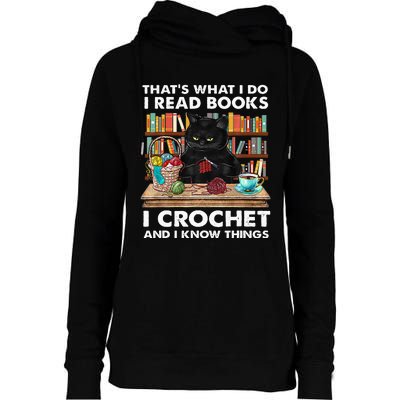 That S What I Do I Read Books Crochet And I Know Things Cat Womens Funnel Neck Pullover Hood