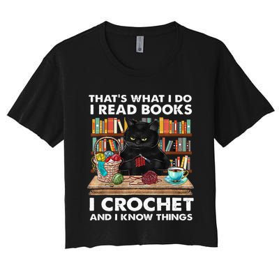 That S What I Do I Read Books Crochet And I Know Things Cat Women's Crop Top Tee