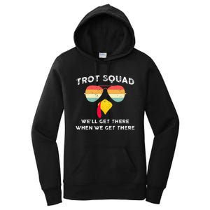 Trot Squad We'll Get There When We Get There Women's Pullover Hoodie