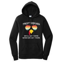 Trot Squad We'll Get There When We Get There Women's Pullover Hoodie