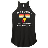 Trot Squad We'll Get There When We Get There Women's Perfect Tri Rocker Tank