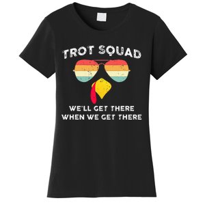 Trot Squad We'll Get There When We Get There Women's T-Shirt