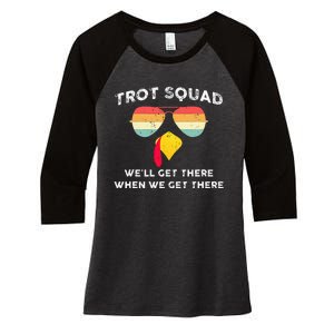 Trot Squad We'll Get There When We Get There Women's Tri-Blend 3/4-Sleeve Raglan Shirt