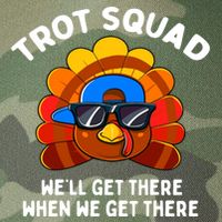 Trot Squad WeLl Get There When We Get There Thanksgiving Legacy Tie Dye Trucker Hat