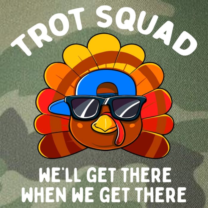 Trot Squad WeLl Get There When We Get There Thanksgiving Legacy Tie Dye Trucker Hat