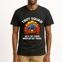 Trot Squad WeLl Get There When We Get There Thanksgiving Tall T-Shirt