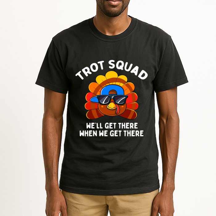 Trot Squad WeLl Get There When We Get There Thanksgiving Tall T-Shirt