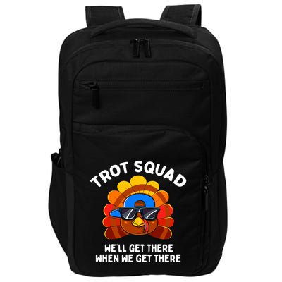 Trot Squad WeLl Get There When We Get There Thanksgiving Impact Tech Backpack