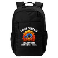 Trot Squad WeLl Get There When We Get There Thanksgiving Backpack