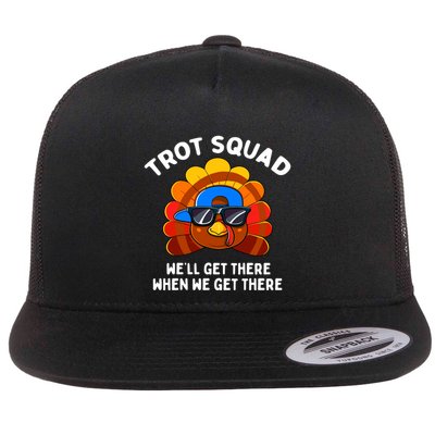 Trot Squad WeLl Get There When We Get There Thanksgiving Flat Bill Trucker Hat