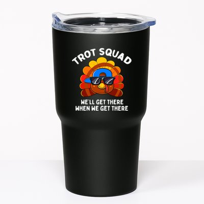Trot Squad WeLl Get There When We Get There Thanksgiving Tumbler